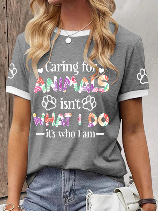 Women's Caring For Animals Isn't What I Do It's What I Am T-shirt elevenforest