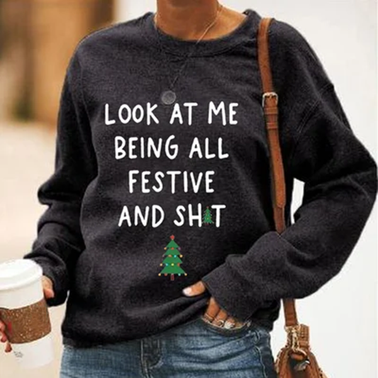 Comstylish Women's Look At Me Being All Festive And Sh*t Art Printed Sweatshirt